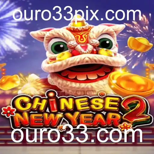 CHINESENEWYEAR2: Descubra o Jogo que Está Conquistando o Mundo